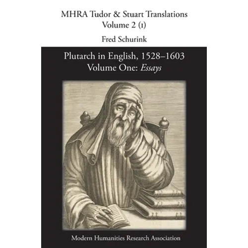 Plutarch in English, 1528-1603. Volume One: Essays - Paperback