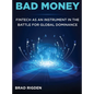 Bad Money: FinTech as an Instrument in the Battle for Global Dominance - Hardcover