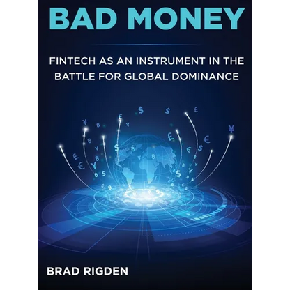 Bad Money: FinTech as an Instrument in the Battle for Global Dominance - Hardcover