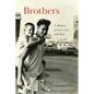Brothers: A Memoir of Love, Loss, and Race - Hardcover