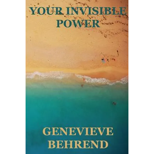 Your Invisible Power (Create by the Power of your thoughts) - Paperback
