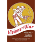 Visions of War: World War II in Popular Literature and Culture - Paperback