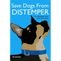 Save Dogs from Distemper: The 'Impossible' Cure of Dr. Alson Sears - Paperback