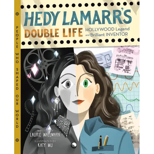 Hedy Lamarr's Double Life: Hollywood Legend and Brilliant Inventor - Hardcover