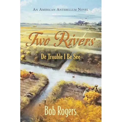 Two Rivers: De Trouble I Be See - Paperback