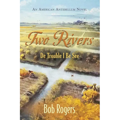 Two Rivers: De Trouble I Be See - Paperback