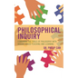 Philosophical Inquiry: Combining the Tools of Philosophy with Inquiry-based Teaching and Learning - Paperback