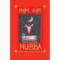 Night Night Hubba "The Anniversary Edition" - Hardcover