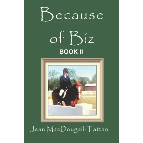 Because of Biz: Book II - Paperback