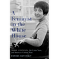 Feminist in the White House: Midge Costanza, the Carter Years, and America's Culture Wars - Hardcover