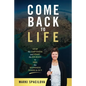 Come Back to Life: STOP the EMPTINESS and START the JOURNEY to FEEL the HAPPINESS INSIDE & OUT - Paperback