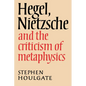 Hegel, Nietzsche and the Criticism of Metaphysics - Paperback