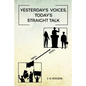 Yesterday's Voices, Today's Straight Talk - Paperback