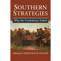 Southern Strategies: Why the Confederacy Failed - Hardcover