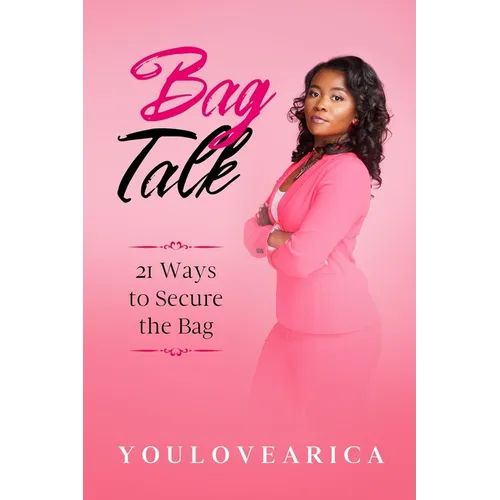 Bag Talk: 21 Ways to Secure the Bag - Paperback