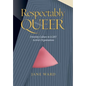 Respectably Queer: Diversity Culture in LGBT Activist Organizations - Paperback