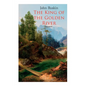 The King of the Golden River (Illustrated): Legend of Stiria - A Fairy Tale - Paperback