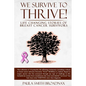We Survive to Thrive!: life changing stories of breast cancer survivors - Paperback