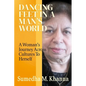 Dancing Feet In A Man's World: A Woman's Journey Across Cultures To Herself - Paperback