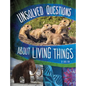 Unsolved Questions about Living Things - Paperback