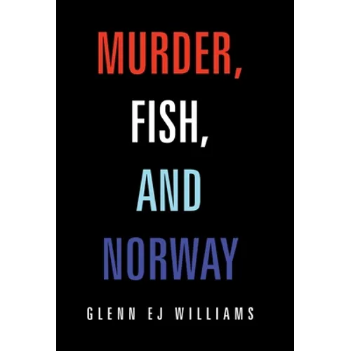 Murder, Fish, and Norway - Hardcover