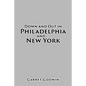 Down and Out in Philadelphia and New York - Paperback