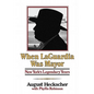 When Laguardia Was Mayor: New York's Legendary Years - Paperback