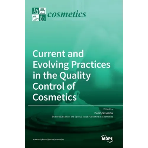 Current and Evolving Practices in the Quality Control of Cosmetics - Hardcover