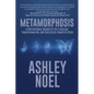 Metamorphosis: A Motivational Memoir of Self-Healing, Transformation, and Successful Manifestation - Paperback