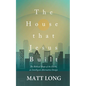 The House that Jesus Built: The Biblical Shape of the Earth - Paperback