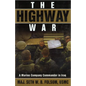 The Highway War: A Marine Company Commander in Iraq - Paperback