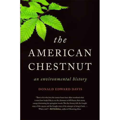 The American Chestnut: An Environmental History - Paperback