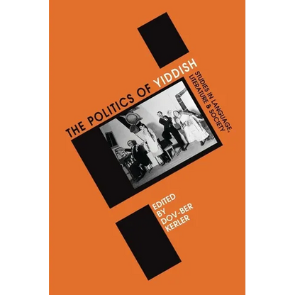 Politics of Yiddish: Studies in Language, Literature and Society - Paperback