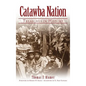 Catawba Nation: Treasures in History - Hardcover