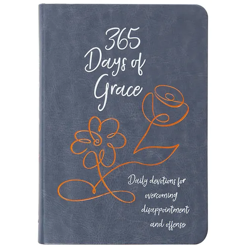 365 Days of Grace: Daily Devotions for Overcoming Disappointment and Offense - Imitation Leather