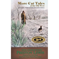 More Cat Tales of the Old West: Triumphs, Trials & Trivia of Frontier Felines - Paperback