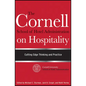 The Cornell School of Hotel Administration on Hospitality: Cutting Edge Thinking and Practice - Hardcover
