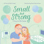 Small But Strong: A Story for NICU Families - Paperback