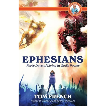 Ephesians: Forty Days of Living in God's Power - Paperback