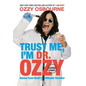 Trust Me, I'm Dr. Ozzy: Advice from Rock's Ultimate Survivor (Large type / large print Edition) - Hardcover