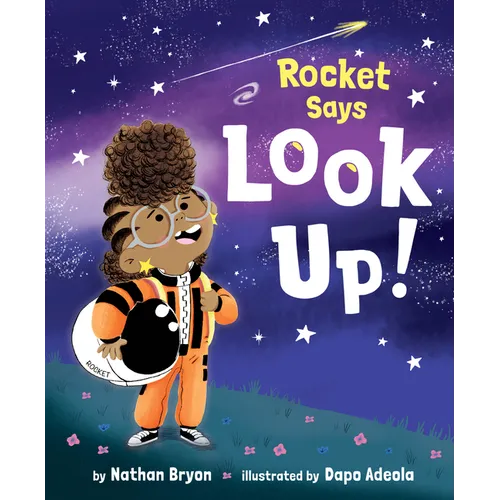Rocket Says Look Up! - Hardcover