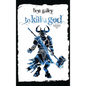 To Kill A God - Hardcover