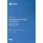 "Management of Digital Ecosystems": Dedicated to the Memory of Prof. William I. Grosky 8/4/1944-11/13/2020 - Hardcover