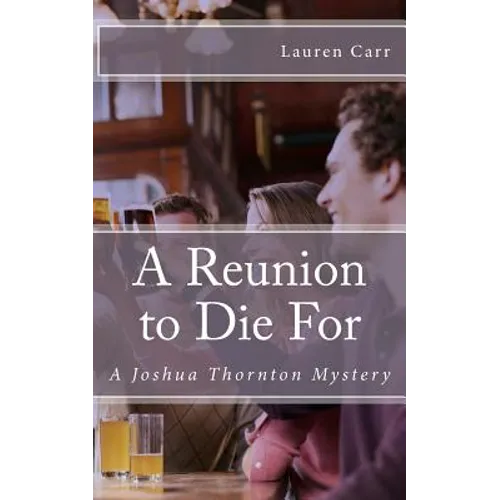 A Reunion to Die For: A Joshua Thornton Mystery - Paperback