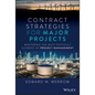 Contract Strategies for Major Projects: Mastering the Most Difficult Element of Project Management - Hardcover