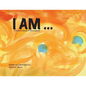 I Am: A Colorful Book of Affirmations - Paperback