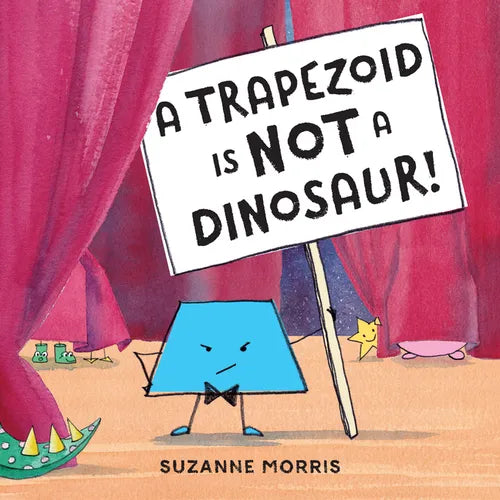 A Trapezoid Is Not a Dinosaur! - Paperback