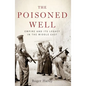 Poisoned Well: Empire and Its Legacy in the Middle East - Paperback