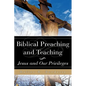 Biblical Preaching and Teaching Volume 1 - Paperback