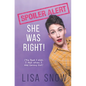 Spoiler Alert: She Was Right! (The Book I Wish I Had When I Was Coming Out) - Paperback